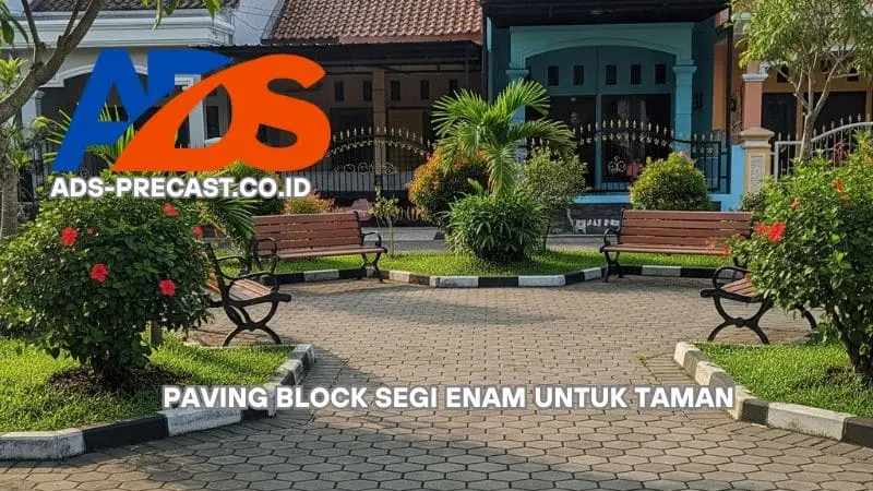 Paving Segi Enam Sebagai Rekomendasi Penggunaan Paving Block untuk Taman