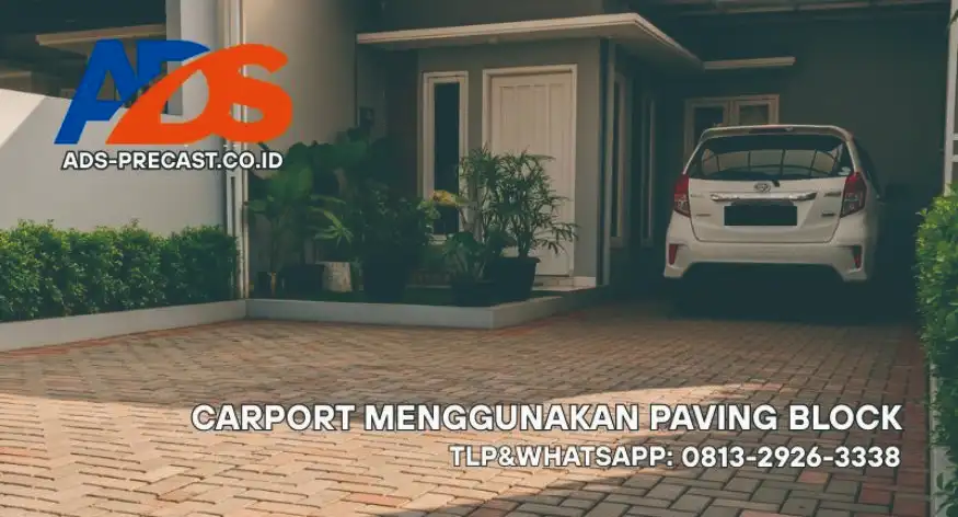 Carport Rumah Menggunakan Paving Block Bata Mutu Beton K300 Paving Block Untuk Carport oleh ADS Precast Bandung