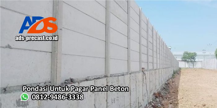 Pondasi Pada Pemasangan Pagar Panel Beton